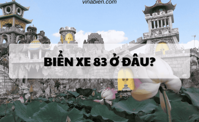 Biển xe 83 ở đâu?