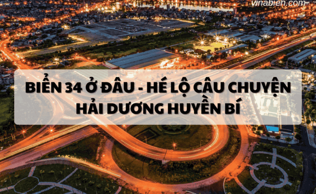 Biển 34 Ở Đâu Hé Lộ Câu Chuyện Hải Dương Huyền Bí